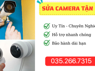 Dịch vụ sữa chữa camera tận nơi